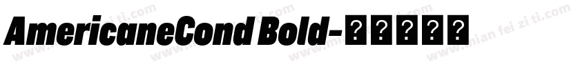 AmericaneCond Bold字体转换